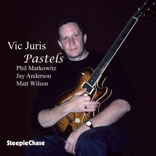 Vic Juris - Pastels (1996) FLAC