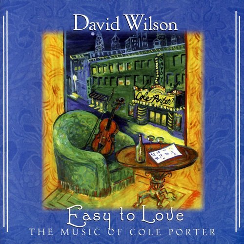 David Wilson - Easy to Love-The Music of Cole Porter (2001)