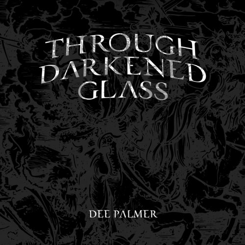 Dee Palmer - Through Darkened Glass (2018)