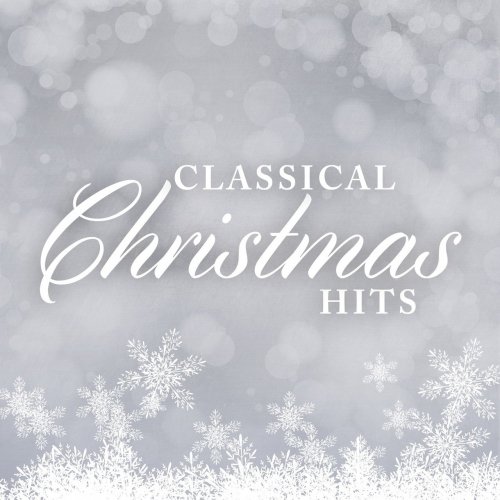 VA - Classical Christmas Hits (2018)