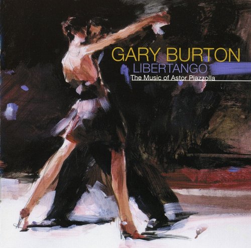 Gary Burton - Libertango: The Music of Astor Piazzolla (2000)