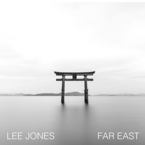 Lee Jones - Far East (2018)