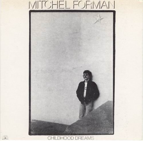 Mitchel Forman - Childhood Dreams (1982)