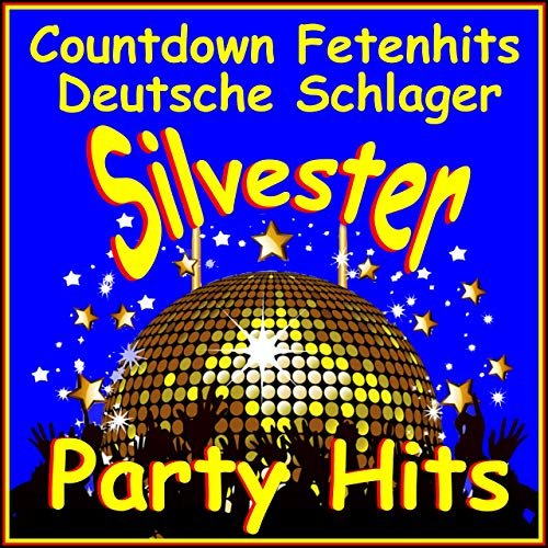 Schmitti - Silvester Party Hits (Countdown Fetenhits Deutsche Schlager) (2016)