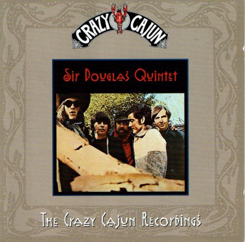 Sir Douglas Quintet - The Crazy Cajun Recordings (1998)
