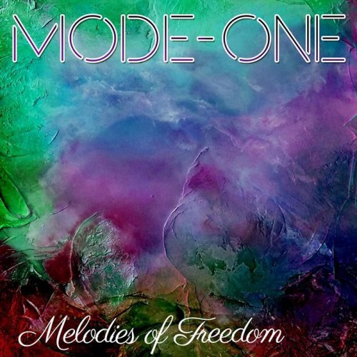 Mode-One - Melodies Of Freedom (2018)