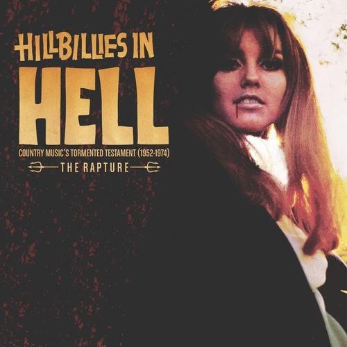 VA - Hillbillies In Hell: The Rapture Country Music's Tormented Testament (1952-1974) (2018)