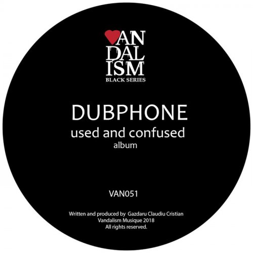 Dubphone - Used and Confused (2018)