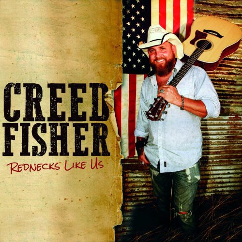 Creed Fisher - Rednecks Like Us (2016) [Hi-Res]