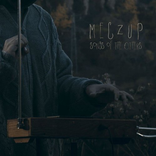 Meczup - Songs of the Others (2019)