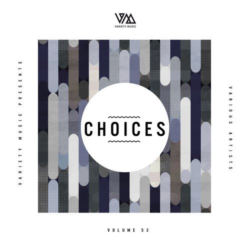 VA - Variety Music Pres. Choices #53 (2018)