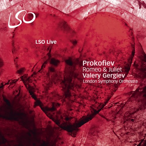 London Symphony Orchestra, Valery Gergiev - Prokofiev: Romeo & Juliet (2010)