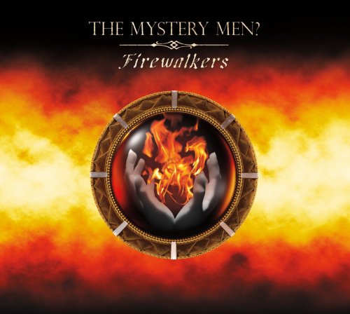 The Mystery Men? - Firewalkers (2018)