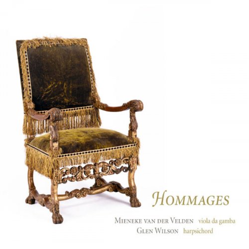 Mieneke van der Velden / Glen Wilson - d'Anglebert, Marais, Dollé & Forqueray: Hommages (2012) [Hi-Res]