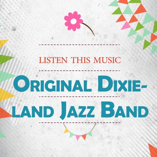 Original Dixieland Jazz Band - Listen This Music (2019)