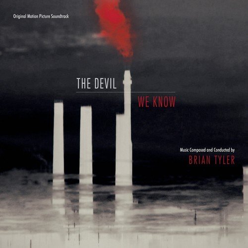 Brian Tyler - The Devil We Know (2018)