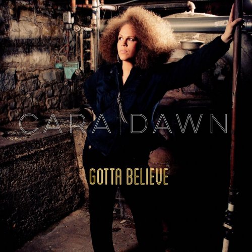 Cara Dawn - Gotta Believe (2019)