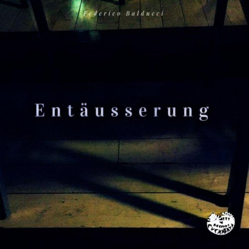 Federico Balducci - Entäusserung (2019)