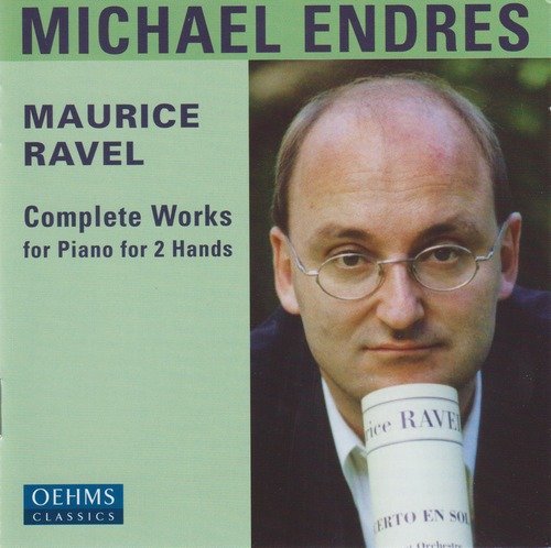 Michael Endres - Maurice Ravel: Complete Works for Piano 2 Hands (2003)