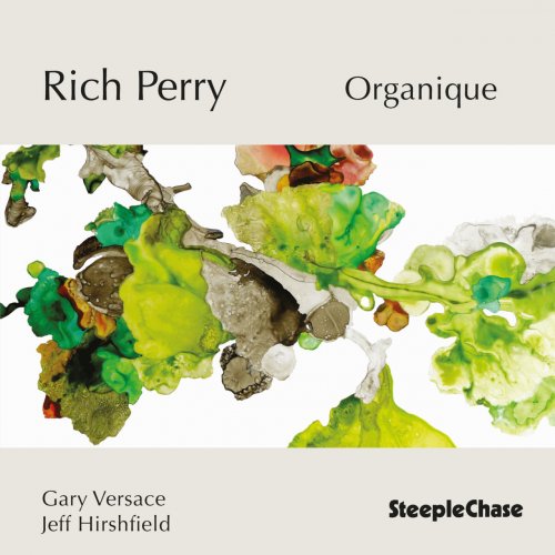 Rich Perry - Organique (2015) flac