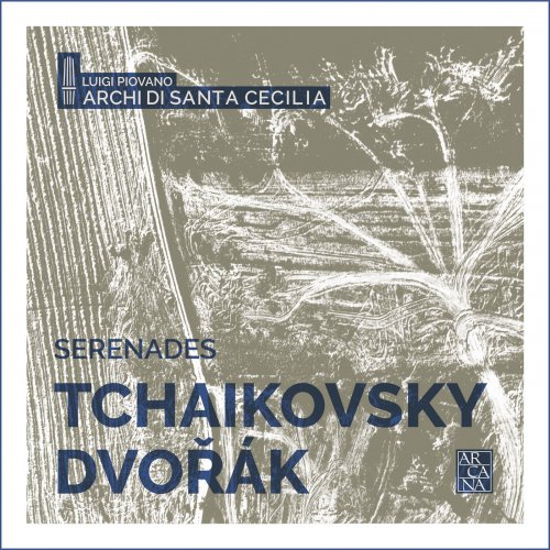 Archi di Santa Cecilia & Luigi Piovano - Tchaikovsky & Dvořák: Serenades (2019) [Hi-Res]