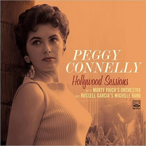 Peggy Connelly, Marty Paich’s Orchestra & Russell Garcia’s Wigville Band - Hollywood Sessions (2018)