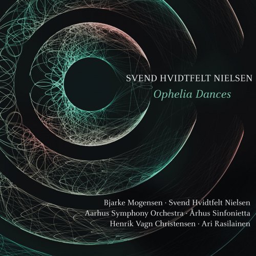 Svend Hvidtfelt Nielsen - Ophelia Dances (2019) [Hi-Res]