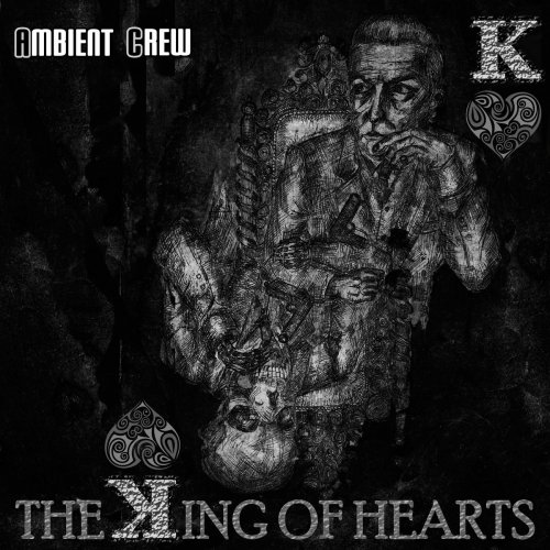 Ambient Crew - The King of Hearts (2019)