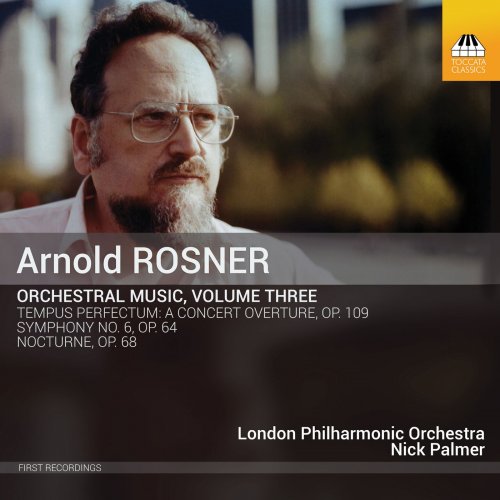 London Philharmonic Orchestra & Nick Palmer - Rosner: Orchestral Music, Vol. 3 (2019) [Hi-Res]