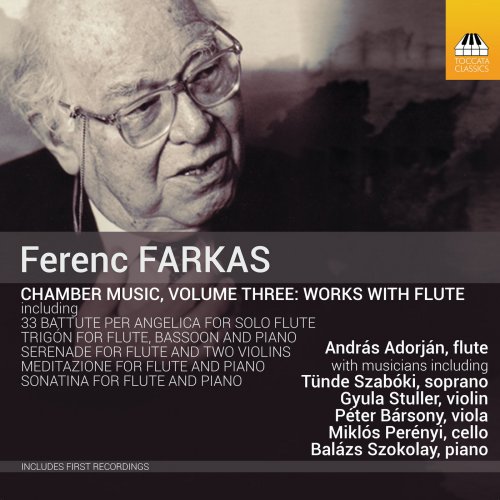 Andràs Adorjàn - Farkas: Chamber Music, Vol. 3 – Works with Flute (2019) [Hi-Res]
