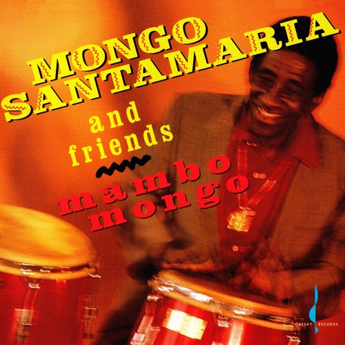 Mongo Santamaria And Friends - Mambo Mongo (1993) 320 kbps