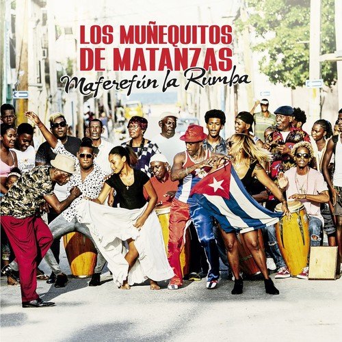 Los Muñequitos De Matanzas - Maferefún la Rumba (2019)