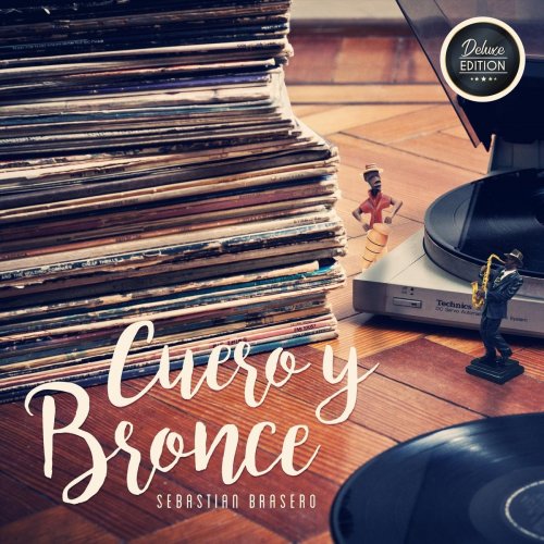 Sebastian Brasero - Cuero y Bronce (Deluxe Edition) (2019)