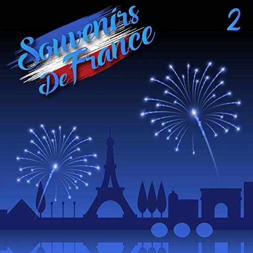 VA - Souvenirs De France, Vol. 2 (2018)