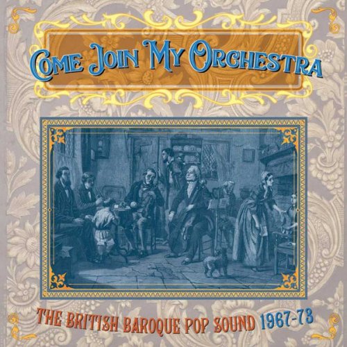 VA - Come Join My Orchestra The British Baroque Pop Sound 1967-73 (2018)