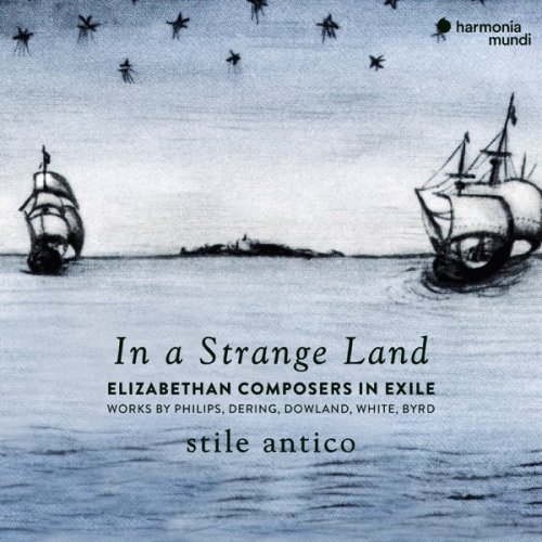 Stile Antico - In a Strange Land (2019) [Hi-Res]