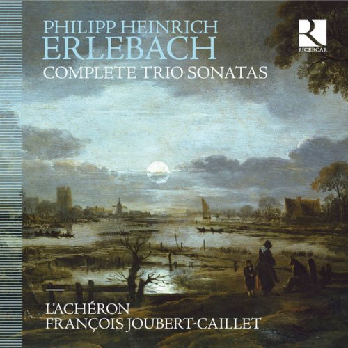 L'Achéron & François Joubert-Caillet - Erlebach: Complete Trio Sonatas (2019) [Hi-Res]