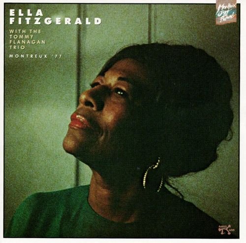 Ella Fitzgerald with the Tommy Flanagan Trio - Montreux '77 (1977)