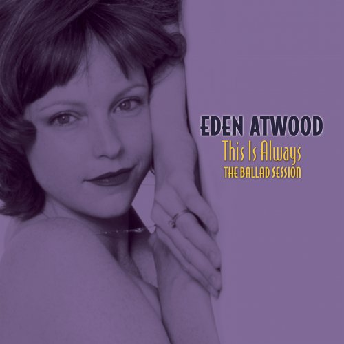 Eden Atwood - This Is Always: The Ballad Session (2004) [DSD64]