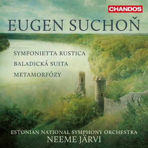 Estonian National Symphony Orchestra & Neeme Järvi - Suchoň: Symfonietta rustica, Baladická suita & Metamorfózy (2015) [Hi-Res]