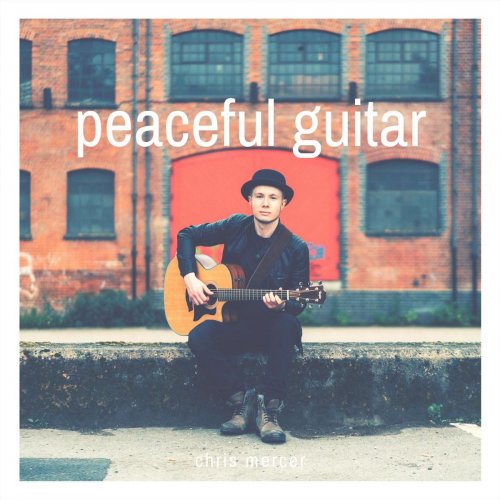 Chris Mercer - Peaceful Guitar (2019)