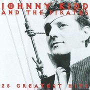Johnny Kidd And Pirates - 25 Greatest Hits (Reissue) (1959-65/1998)