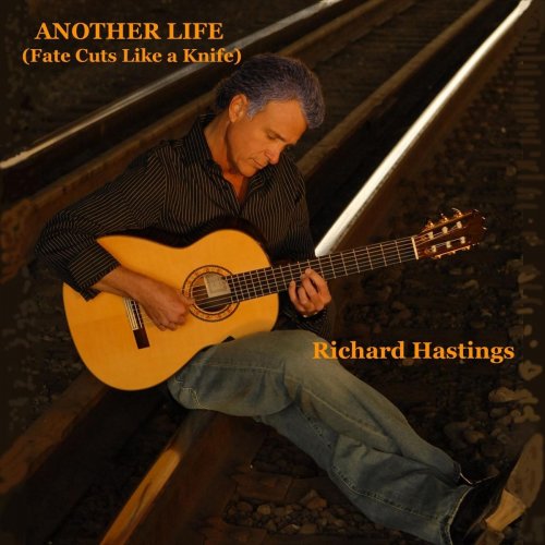 Richard Hastings - Another Life (Fate Cuts Like a Knife) (2019)