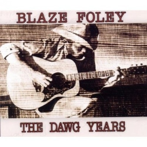 Blaze Foley - The Dawg Years 1975-1978 (2010)