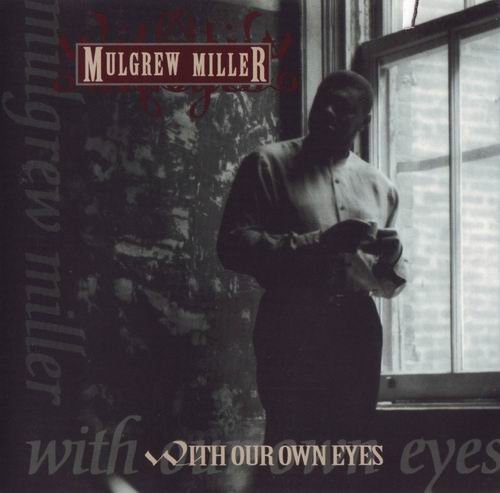 Mulgrew Miller - With Our Own Eyes (1994) 320 kbps
