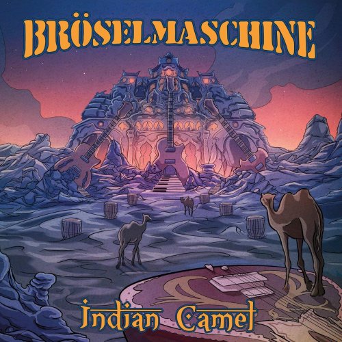 Bröselmaschine - Indian Camel (2017) [CD Rip]