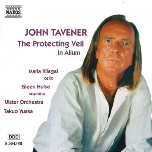 Maria Kliegel, Eileen Hulse, Ulster Orchestra, Takuo Yuasa - Tavener: The Protecting Veil, In Alium (1998)