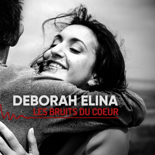 Deborah Elina - Les bruits du coeur (2018) Lossless