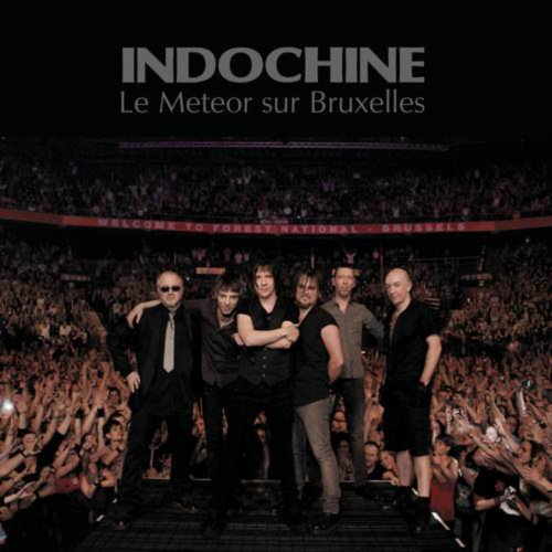 Indochine - Le Meteor sur Bruxelles (2010)