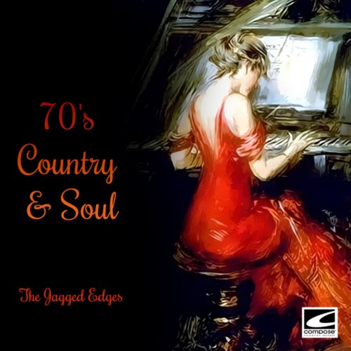 The Jagged Edges - 70's Country & Soul (2019)